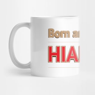 HIALEAH - BORN AND RAISED Mug